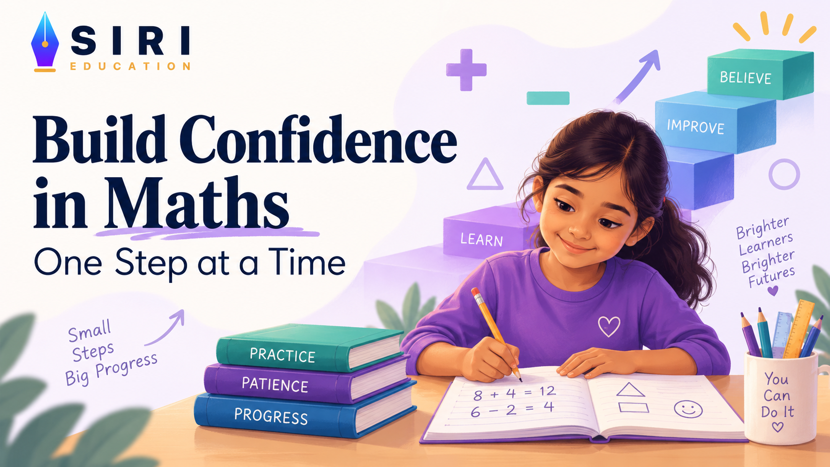 How to Build Confidence in Maths, One Step at a Time
